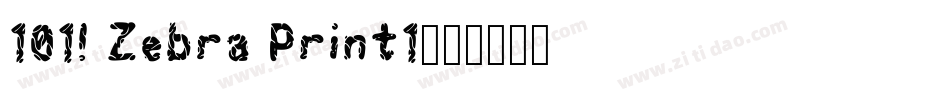 101! Zebra Print1字体转换